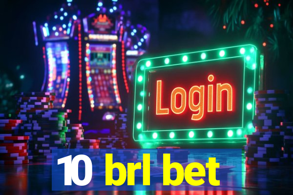 10 brl bet